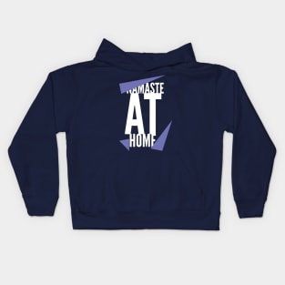 Namaste at Home (stay at home) Kids Hoodie